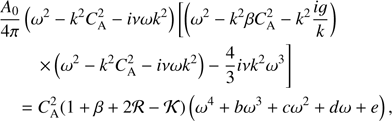 Mathematical equation: $ \begin{aligned}&\frac{A_0}{4 \pi }\left(\omega ^2-k^2 C_\mathrm{A}^2-i \nu \omega k^2\right) \left[\left(\omega ^2-k^2 \beta C_\mathrm{A}^2- k^2 \frac{ig}{k}\right)\right.\nonumber \\&\quad \quad \left.\times \left(\omega ^2-k^2 C_\mathrm{A}^2-i \nu \omega k^2\right)-\frac{4}{3}i \nu k^2 \omega ^3\right]\nonumber \\&\quad =C_\mathrm{A}^2 (1+\beta +2 \mathcal{R}-\mathcal{K})\left(\omega ^4+b \omega ^3+c \omega ^2+d \omega +e\right), \end{aligned} $