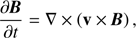 Mathematical equation: $ \begin{aligned} \frac{\partial \boldsymbol{B}}{\partial t}=\nabla \times \left(\mathbf{v}\times \boldsymbol{B}\right), \end{aligned} $