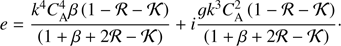 Mathematical equation: $ \begin{aligned} e=\frac{k^4 C_\mathrm{A}^4 \beta \left(1- \mathcal{R}-\mathcal{K}\right)}{\left(1+\beta +2\mathcal{R}-\mathcal{K}\right)}+ i\frac{g k^3 C_\mathrm{A}^2\left(1- \mathcal{R}-\mathcal{K}\right)}{\left(1+\beta +2\mathcal{R}-\mathcal{K}\right)}\cdot \end{aligned} $