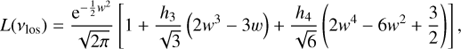 Mathematical equation: $$L\left( {{\nu _{{\rm{los}}}}} \right) = {{{{\rm{e}}^{ - {1 \over 2}{w^2}}}} \over {\sqrt {2\pi } }}\left[ {1 + {{{h_3}} \over {\sqrt 3 }}\left( {2{w^3} - 3w} \right) + {{{h_4}} \over {\sqrt 6 }}\left( {2{w^4} - 6{w^2} + {3 \over 2}} \right)} \right],$$