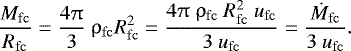 Mathematical equation: \begin{align*} {\dfrac{M_{\mathrm{fc}}}{R_{\mathrm{fc}}} = \dfrac{4 \uppi}{3} ~\rho_{\mathrm{fc}} R_{\mathrm{fc}}^{2} = \dfrac{4 \uppi ~\rho_{\mathrm{fc}} ~R_{\mathrm{fc}}^{2} ~u_{\mathrm{fc}}}{3 ~u_{\mathrm{fc}}} = \dfrac{\dot{M}_{\mathrm{fc}}}{3 ~u_{\mathrm{fc}}}}.\end{align*}