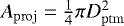 Mathematical equation: $A_{\mathrm{proj}} = \frac{1}{4}\pi D_{\mathrm{ptm}}^2$