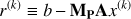 Mathematical equation: $$ r^{(k)}\equiv b-{\mathbf M}_\mathbf P\mathbf Ax^{(k)} $$