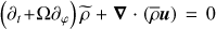 Mathematical equation: $ \left(\partial_{t}\!+\!\Omega\partial_{\varphi}\right){\widetilde{\rho}}+{\boldsymbol{\nabla}}\cdot\left(\overline{\rho}{\boldsymbol{u}}\right)=0 $
