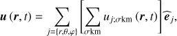 Mathematical equation: $ \begin{aligned} \boldsymbol{u}\left({\boldsymbol{r}},t\right)=\sum _{j=\left\{ r,\theta ,\varphi \right\} }\left[\sum _{\sigma \mathrm{km}}u_{j;\sigma \mathrm{km}}\left(\boldsymbol{r},t\right)\right]\widehat{\boldsymbol{e}}_{j}, \end{aligned} $