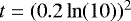 Mathematical equation: $t = (0.2\ln(10))^{2}$