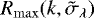 Mathematical equation: $R_{\max}(k, \tilde{\sigma}_{\lambda})$