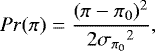 Mathematical equation: \begin{equation*} Pr(\pi) = \frac{(\pi - \pi_0)^2}{2{{\sigma_{\pi_0}}}^2}, \end{equation*}