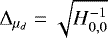 Mathematical equation: ${\mathrm{\Delta}}_{\mu_d} = \sqrt{H^{-1}_{0,0}}$