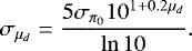 Mathematical equation: \begin{equation*} \sigma_{\mu_d} = \frac{5\sigma_{\pi_0} 10^{1 + 0.2 \mu_d}}{\ln 10}.\end{equation*}