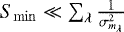 Mathematical equation: $S_{\min} \ll \sum_{\lambda} \frac{1}{\sigma_{m_{\lambda}}^2}$