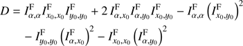 Mathematical equation: $$ \begin{aligned} D&=I_{\alpha ,\alpha }^\mathrm{F} I_{x_0,x_0}^\mathrm{F} I_{y_0,y_0}^\mathrm{F} +2\,I_{\alpha ,x_0}^\mathrm{F} I_{\alpha ,y_0}^\mathrm{F} I_{x_0,y_0}^\mathrm{F} - I_{\alpha ,\alpha }^\mathrm{F} \left( I_{x_0,y_0}^\mathrm{F} \right)^2 \nonumber \\&\quad - I_{y_0,y_0}^\mathrm{F} \left( I_{\alpha ,x_0}^\mathrm{F} \right)^2 - I_{x_0,x_0}^\mathrm{F} \left( I_{\alpha ,y_0}^\mathrm{F} \right) ^2 \end{aligned} $$