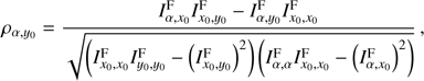 Mathematical equation: $$ \begin{aligned} \rho _{\alpha ,y_0}&= \frac{I_{\alpha ,x_0}^\mathrm{F} I_{x_0,y_0}^\mathrm{F} - I_{\alpha ,y_0}^\mathrm{F} I_{x_0,x_0}^\mathrm{F} }{ \sqrt{\left(I_{x_0,x_0}^\mathrm{F} I_{y_0,y_0}^\mathrm{F} - \left( I_{x_0,y_0}^\mathrm{F} \right) ^2 \right) \left(I_{\alpha ,\alpha }^\mathrm{F} I_{x_0,x_0}^\mathrm{F} - \left( I_{\alpha ,x_0}^\mathrm{F} \right) ^2 \right)} } \,,\end{aligned} $$