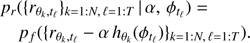 Mathematical equation: $$ \begin{aligned}&p_r(\{r_{\theta _k,t_\ell }\}_{k=1:N,\,\ell =1:T}\,|\,\alpha ,\,\phi _{t_\ell })= \nonumber \\&\quad p_f(\{r_{\theta _k,t_\ell }-\alpha \,h_{\theta _k}(\phi _{t_\ell })\}_{k=1:N,\,\ell =1:T}). \end{aligned} $$