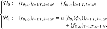 Mathematical equation: $$ \begin{aligned} {\left\{ \begin{array}{ll} \mathcal{H} _{0}:&\{r_{\theta _k,t_\ell }\}_{{\ell =1:T,\,k=1:N}} = \{f_{\theta _k,t_\ell }\}_{{\ell =1:T,\,k=1:N}}\\ \\ \mathcal{H} _{1}:&\{r_{\theta _k,t_\ell }\}_{{\ell =1:T,\,k=1:N}} = \alpha \,\{ h_{\theta _k}(\phi _{t_\ell })\}_{{\ell =1:T,\,k=1:N}}\\&\qquad \qquad \quad \,{+}\, \{f_{\theta _k,t_\ell }\}_{{\ell =1:T,\,k=1:N}}. \end{array}\right.} \end{aligned} $$