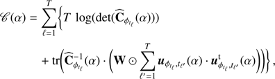 Mathematical equation: $$ \begin{aligned} \fancyscript {C}({\alpha })&= \sum \limits _{\ell =1}^T \biggl \{ T\,\log ({\det ({\widehat{\mathbf{C }}_{\phi _{t_{\ell }}}(\alpha )}}))\nonumber \\&\quad + \mathrm{tr}\biggr ({ \widehat{\mathbf{C }}_{\phi _{t_{\ell }}}^{-1}({\alpha })\cdot \biggl (\mathbf{W } \odot \sum \limits _{\ell ^{\prime }=1}^T \boldsymbol{u}_{\phi _{t_{\ell }},t_{\ell ^{\prime }}}({\alpha }) \cdot \boldsymbol{u}_{\phi _{t_{\ell }},t_{\ell ^{\prime }}}^{\mathrm{t} }({\alpha }) \biggr )\biggr ) } \biggr \}\,, \end{aligned} $$