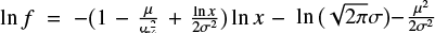 Mathematical equation: $ \ln f=-\big(1-\frac{\mu}{\sigma^2}+\frac{\ln x}{2\sigma^2}\big)\ln x- \ln\big(\sqrt{2\pi}\sigma\big)-\frac{\mu^2}{2\sigma^2} $