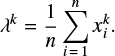 Mathematical equation: $$ \begin{equation} \lambda^k=\frac{1}{n}\sum\limits_{i = 1}^n x_i^k. \end{equation} $$