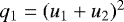 Mathematical equation: $q_1 = (u_1 + u_2)^2$