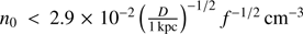 Mathematical equation: ${n_0} < 2.9 \times {10^{ - 2}}{\left( {{D \over {1{\rm{kpc}}}}} \right)^{ - 1/2}}{f^{ - 1/2}}{\rm{c}}{{\rm{m}}^{ - {\rm{3}}}}$