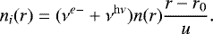 Mathematical equation: \begin{equation*}n_i(r)= (\nu^{e-}+\nu^{\rm{h} \nu}) n(r) \dfrac{r-r_0}{u}.\end{equation*}