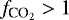 Mathematical equation: $f_{\textrm{CO}_2}>1$
