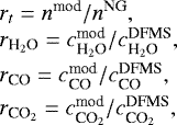 Mathematical equation: \begin{equation*} \begin{array}{@{}l@{}} r_t=n^{\textrm{mod}}/n^{\textrm{NG}}, \\ r_{\textrm{H}_2\textrm{O}}=c^{\textrm{mod}}_{\textrm{H}_2\textrm{O}}/c^{\textrm{DFMS}}_{\textrm{H}_2\textrm{O}}, \\ \rule{0pt}{11pt} r_{\textrm{CO}}=c^{\textrm{mod}}_{\textrm{CO}}/c^{\textrm{DFMS}}_{\textrm{CO}}, \\ \rule{0pt}{11pt} r_{\textrm{CO}_2}=c^{\textrm{mod}}_{\textrm{CO}_2}/c^{\textrm{DFMS}}_{\textrm{CO}_2}, \\ \end{array}\end{equation*}