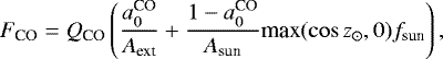 Mathematical equation: \begin{equation*} F_{\textrm{CO}} = Q_{\textrm{CO}} \left(\frac{a_0^{\textrm{CO}}}{A_{\textrm{ext}}}+\frac{1-a_0^{\textrm{CO}}}{A_{\textrm{sun}}} \textrm{max}(\cos z_{\odot},0) f_{\textrm{sun}} \right),\end{equation*}