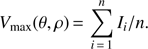 Mathematical equation: $ \begin{aligned} V_\mathrm{max}(\theta ,\rho )\,{=}\,\sum \limits _{i\,{=}\,1}^n I_{i}/n .\end{aligned} $