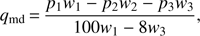 Mathematical equation: $ \begin{aligned} q_\mathrm{md}\,{=}\,\frac{p_1{ w}_1-p_2{ w}_2-p_3{ w}_3}{100{ w}_1-8{ w}_3} ,\end{aligned} $
