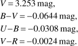 Mathematical equation: $ \eqalign{ V = 3.253\,{\rm mag}, \cr B - V = - 0.0644\,{\rm mag}, \cr U - B = - 0.0308\,{\rm mag}, \cr V - R = - 0.0024\,{\rm mag}. \cr} $