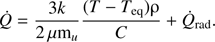 Mathematical equation: $$ \dot Q=\frac{3k}{2\mu{\mathrm m}_u}\frac{(T-T_\text{eq})\mathrm\rho}C+{\dot Q}_\text{rad}. $$