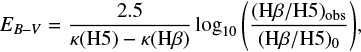 Mathematical equation: $ \begin{equation} E_{B-V} = \frac{2.5}{\kappa (\mathrm{H}5) - \kappa(\mathrm{H}\beta)} \log _{10} \Bigg(\frac{(\mathrm{H}\beta / \mathrm{H}5)_{\mathrm{obs}}}{(\mathrm{H}\beta / \mathrm{H}5)_0} \Bigg), \end{equation} $