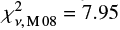 Mathematical equation: $ \chi^2_{\nu, \mathrm{M 08}} = 7.95 $