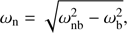 Mathematical equation: $ \begin{aligned} \omega _\mathrm{n}=\sqrt{\omega _\mathrm{nb}^{2}-\omega _\mathrm{b}^{2} }, \end{aligned} $