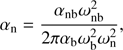 Mathematical equation: $ \begin{aligned} \alpha _\mathrm{n}=\frac{\alpha _\mathrm{nb} \omega _\mathrm{nb}^{2}}{ 2 \pi \alpha _\mathrm{b} \omega _\mathrm{b}^{2} \omega _\mathrm{n}^{2}}, \end{aligned} $