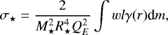 Mathematical equation: \begin{equation*} \sigma_{\star}={2 \over M_{\star}^2 R_{\star}^4 Q_E^2} \int w l \gamma(r) \textrm{d}m, \end{equation*}
