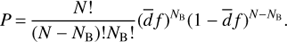 Mathematical equation: $P = {{N!} \over {(N - {N_{\rm{B}}})!{N_{\rm{B}}}!}}{(\bar df)^{{N_{\rm{B}}}}}{(1 - \bar df)^{N - {N_{\rm{B}}}}}.$