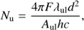 Mathematical equation: $$ \begin{aligned} N_\mathrm{u}=\frac{4\pi F\lambda _\mathrm{ul} d^{2}}{A_\mathrm{ul} h c}, \end{aligned} $$