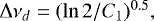 Mathematical equation: $ {\mathrm \Delta} \nu_d =(\ln2/C_1)^{0.5}, $