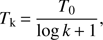 Mathematical equation: $ \begin{aligned} T_\mathrm{k}\,{=}\,\frac{T_\mathrm{0}}{\mathrm{log}\,k\,{+}\,1}, \end{aligned} $