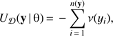 Mathematical equation: $ \begin{aligned} U_\mathcal D (\mathbf{y}\,|\,\uptheta )\,{=}\,-\sum \limits _{i\,{=}\,1}^{n(\mathbf{y})}\nu (y_i), \end{aligned} $