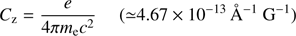 Mathematical equation: $ \begin{aligned} {C_\mathrm{z}}= \frac{e}{4 \pi m_\mathrm e c^2} \ \ \ \ \ ({\simeq }4.67 \times 10^{-13}\,\AA ^{-1}\ \mathrm G ^{-1}) \end{aligned} $