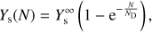 Mathematical equation: $$ Y_\mathrm s{(N)}=Y_\mathrm s^\infty{\left(1-\mathrm e^{-\frac N{N_\mathrm D}}\right)}, $$