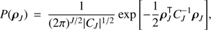 Mathematical equation: $$ \begin{aligned} P({\boldsymbol{\rho }}_{ J }) \,=\, \frac{1}{(2\pi )^{J/2}|{ C }_{ J }|^{1/2}} \exp {\left[ -\frac{1}{2} {\boldsymbol{\rho }}_{ J }^\mathsf T { C }_{ J }^{-1}{\boldsymbol{\rho }}_{ J }\right]}, \end{aligned} $$