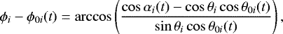 Mathematical equation: \begin{equation*} \phi_i-\phi_{0i}(t) = \arccos{ \left( \frac{\cos{\alpha_i(t)}-\cos{\theta_i}\cos{\theta_{0i}(t)}} {\sin{\theta_i}\cos{\theta_{0i}(t)}} \right) } \,, \end{equation*}
