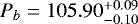 Mathematical equation: $P_b = 105.90_{-0.10}^{+0.09}$