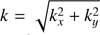 Mathematical equation: $ k = \sqrt{{k_{x}^{2}} + {k_{y}^{2}}} $