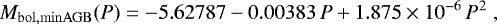 Mathematical equation: \begin{equation*} M_{\mathrm{bol,minAGB}}(P) = - 5.62787 - 0.00383 \, P + 1.875 \times 10^{-6} \, P^2 \;,\end{equation*}