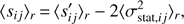 Mathematical equation: $ \begin{aligned} \langle s_{ij} \rangle _r\,{=}\,\langle s_{ij}^{\prime } \rangle _r - 2 \langle \sigma _{\mathrm{stat},ij}^2 \rangle _r, \end{aligned} $